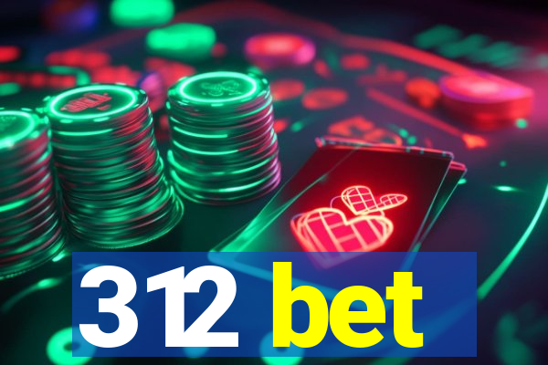 312 bet